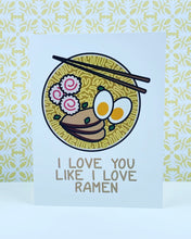 Load image into Gallery viewer, I Love You Ramen Card