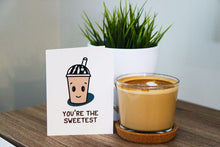 Load image into Gallery viewer, You’re The Sweetest Frapp Card
