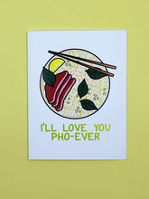 Load image into Gallery viewer, Love you Pho-Ever Card
